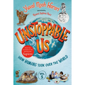 Unstoppable Us, Volume 1: How Humans Took Over the World