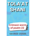 Tola'at Shani: The Crimson Worm of Psalm 22