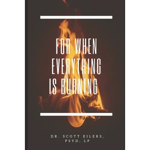 For When Everything Is Burning