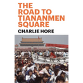 The Road to Tiananmen Square