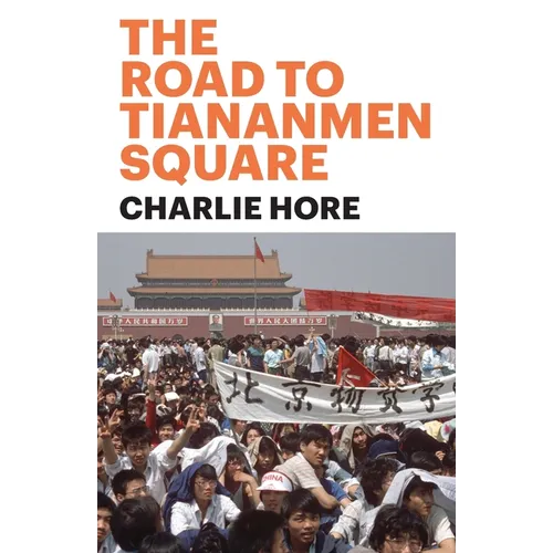 The Road to Tiananmen Square