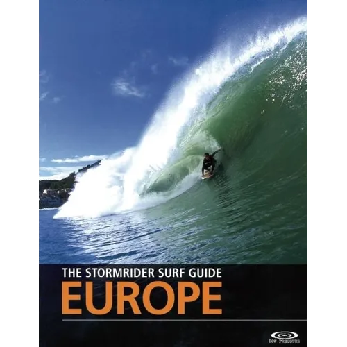 The Stormrider Surf Guide: Europe