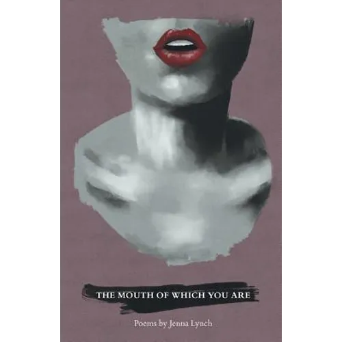 The Mouth of Which You Are