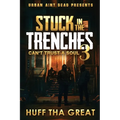 Stuck In The Trenches 3: Can't Trust A Soul