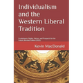 Individualism and the Western Liberal Tradition: Evolutionary Origins, History, and Prospects for the Future