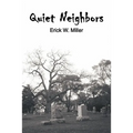 Quiet Neighbors