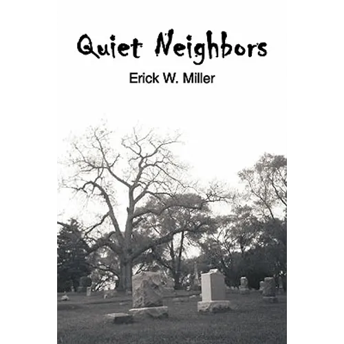 Quiet Neighbors