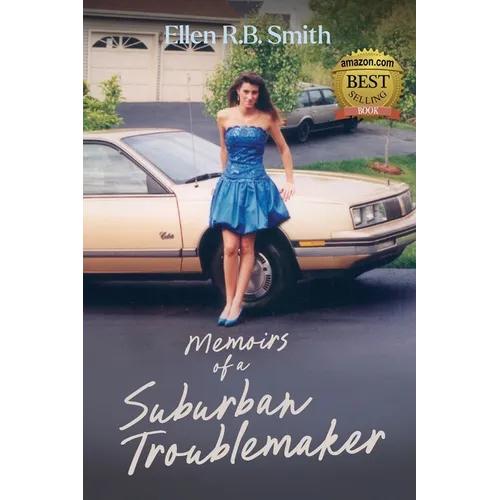 Memoirs of a Suburban Troublemaker