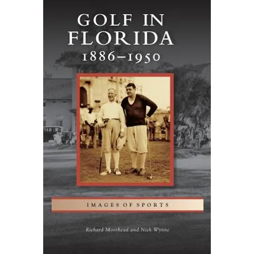 Golf in Florida: 1886-1950
