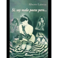 Si, soy mala poeta pero: Novela