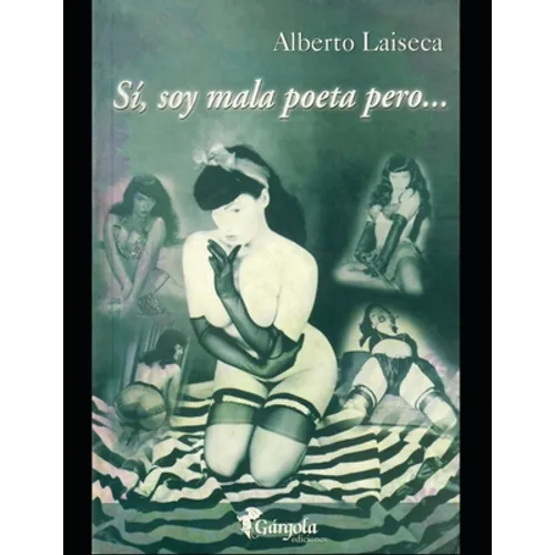 Si, soy mala poeta pero: Novela
