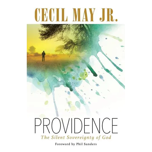 Providence: The Silent Sovereignty of God