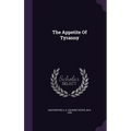 The Appetite Of Tyranny