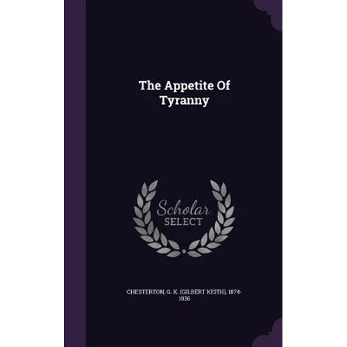 The Appetite Of Tyranny