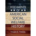 Documents of American Social Welfare History