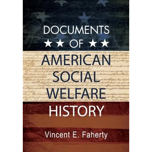 Documents of American Social Welfare History