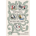 Thinking Through Shakespeare