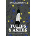 Tulips and Ashes: Lament, Resilience, and Hope in Ukraine