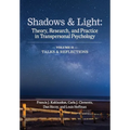 Shadows & Light - Volume 2 (Talks & Reflections): Theory, Research, and Practice in Transpersonal Psychology