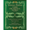Three Orchestral Works in Full Score: Academic Festival Overture, Tragic Overture and Variations on a Theme by Joseph Haydn