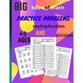 big book of math practice problems multiplication and division: multiplication and division workbook, Facts and Exercises on Multiplying and Dividing,