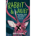 Rabbit & Juliet