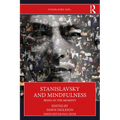 Stanislavsky and Mindfulness: Being in the Moment