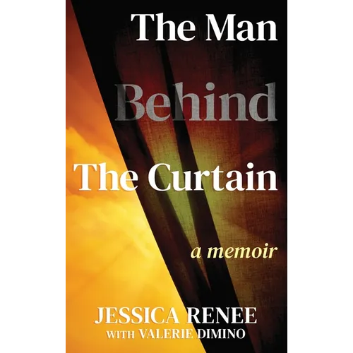 The Man Behind the Curtain: A Memoir