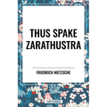 Thus Spake Zarathustra: A Book for All and None