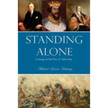 Standing Alone: Courage in the Face of Adversity