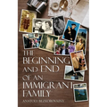 The Beginning and End of an Immigrant Family