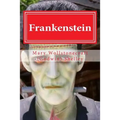 Frankenstein: Frankenstein By Mary Wollstonecraft (Godwin) Shelley