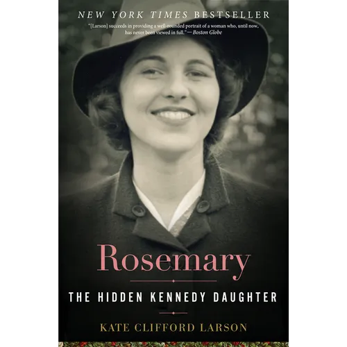 Rosemary: The Hidden Kennedy Daughter