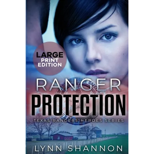 Ranger Protection: A Small-town Christian Romantic Suspense (Large Print)