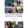 Issues and Controversies in Policing Today