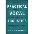 Practical Vocal Acoustics: Pedagogic Applications for Teachers and Singers