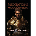 Meditations by Marcus Aurelius: Gen Z Edition