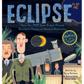 Eclipse: How the 1919 Solar Eclipse Proved Einstein's Theory of General Relativity