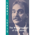 The Widening Spell of the Leaves