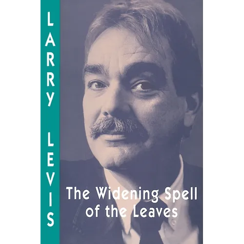 The Widening Spell of the Leaves