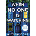 When No One Is Watching: A Thriller