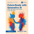 Future-Ready with Generative AI: Skills, Mindsets, and Stories in the Age of AI