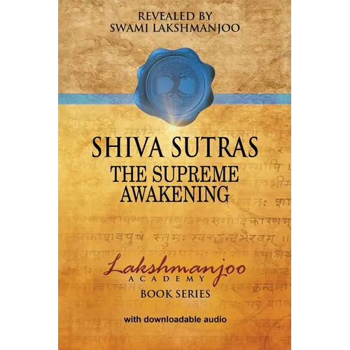 Śhiva Sūtras: The Supreme Awakening