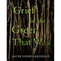 Grief for the Green That Was
