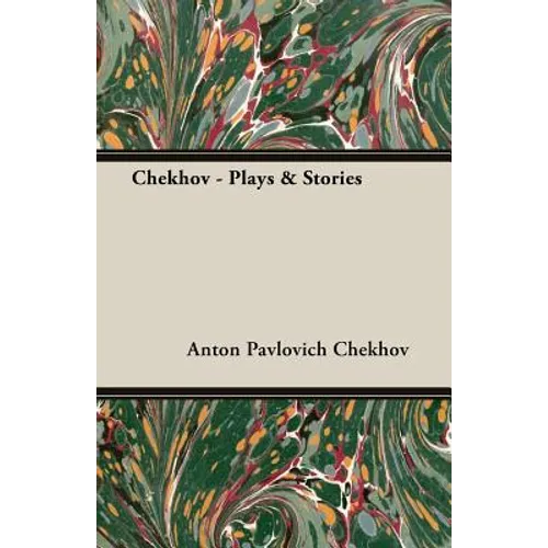 Chekhov - Plays & Stories