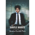 Subtle Bodies