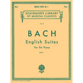 English Suites - Book 1: Schirmer Library of Classics Volume 17 Piano Solo