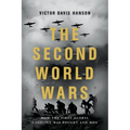 The Second World Wars: How the First Global Conflict Was Fought and Won