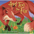 And, Too, the Fox