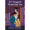 If I Stopped Haunting You